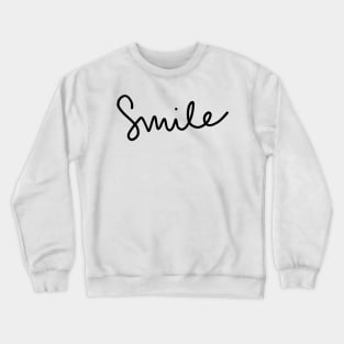 Smile handwriting script Crewneck Sweatshirt